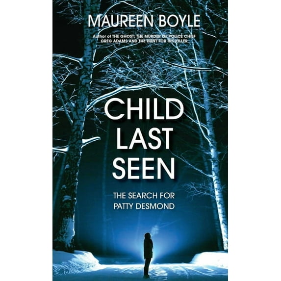 Child Last Seen: The Search for Patty Desmond, (Paperback)