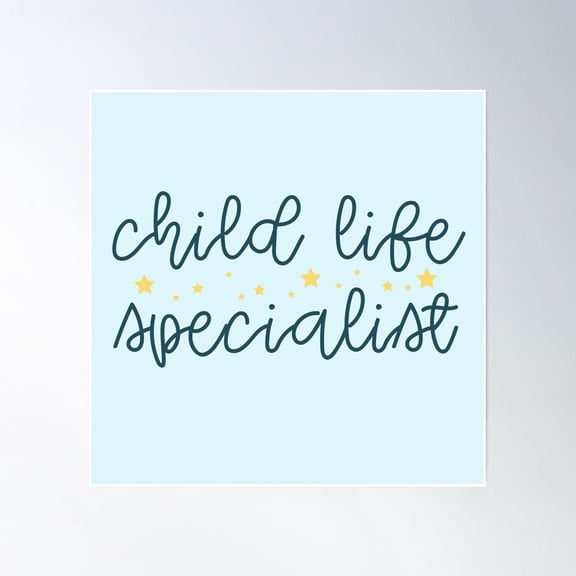 Child Life Specialist | Certified Child Life Specialist | Child Life Student | Future Child Life Specialist Poster Wall Art, Modern Wall Decor, 24x24 UNFRAMED
