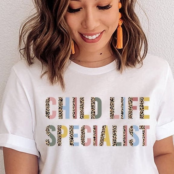 Child Life Specialist, Child Life Specialist Shirt, Child Life Specialist Gift, Child Life Shirt, Child Life Month, CLS CCLS, Child Advocate