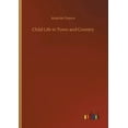 thumbnail image 1 of Child Life in Town and Country (Paperback), 1 of 1