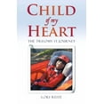 thumbnail image 1 of Child Of My Heart: The Trisomy 13 Journey (Paperback), 1 of 1