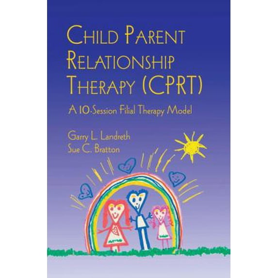 Pre-Owned Child Parent Relationship Therapy (Cprt): A 10-Session Filial Therapy Model (Paperback) 113897031X 9781138970311
