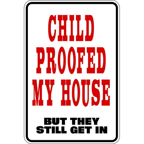 Child Proofed - Signs - Picture Art - Peel & Stick Vinyl Wall Decal Sticker Size : 9 Inches X 18 Inches