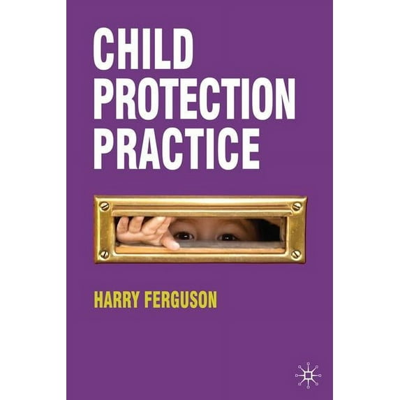 Child Protection Practice, (Paperback)