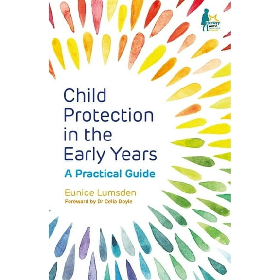 Child Protection in the Early Years: A Practical Guide, (Paperback)