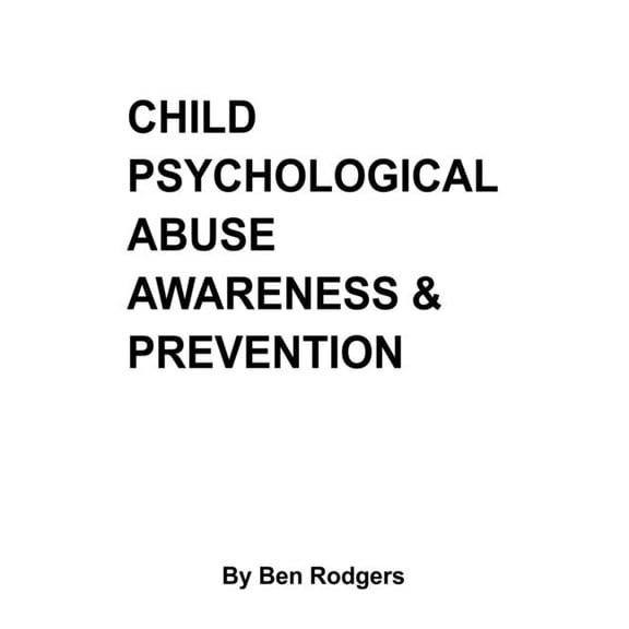 Child Psychological Abuse Awareness & Prevention, (Paperback)