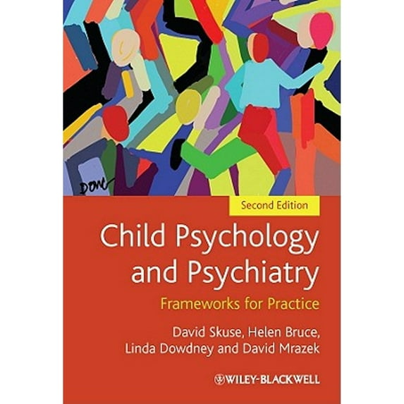 Child Psychology and Psychiatry - Frameworks for Practice 2E (Paperback) by David Skuse, Helen Bruce, Linda Dowdney