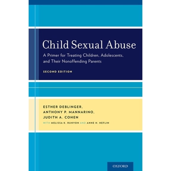 Pre-Owned Child Sexual Abuse: A Primer for Treating Children, Adolescents, and Their Nonoffending Parents, 9780199358748, 0199358745, Paperback, 2 edition