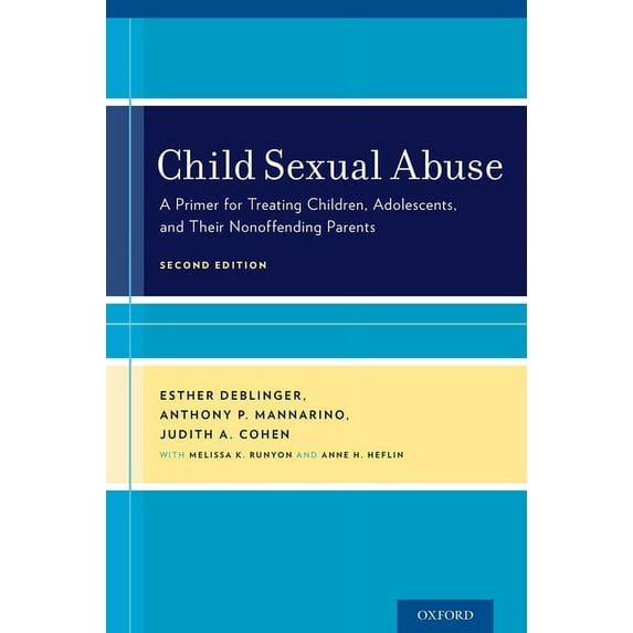 Child Sexual Abuse: A Primer for Treating Children, Adolescents, and Their Nonoffending Parents (Revised), (Paperback)