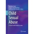 thumbnail image 1 of Child Sexual Abuse: A Public Health Problem in India, (Hardcover), 1 of 1