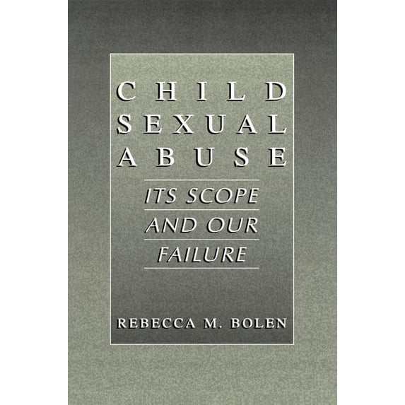 Child Sexual Abuse: Its Scope and Our Failure, (Hardcover)
