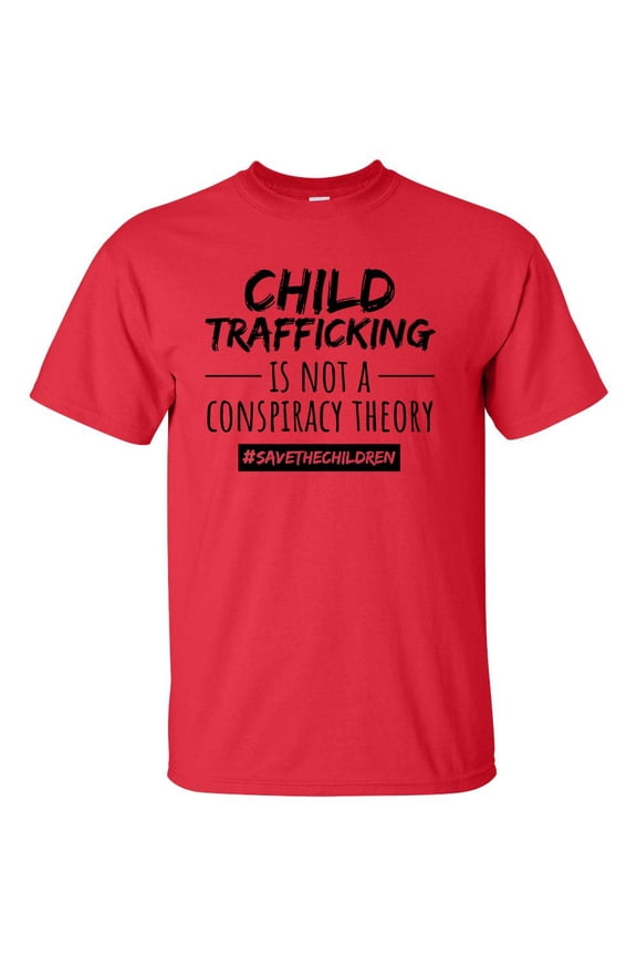 Child Trafficking Is Not A Conspiracy Theory #Savethechildren Unisex Adult Short Sleeve T-shirt-Red-xxxl