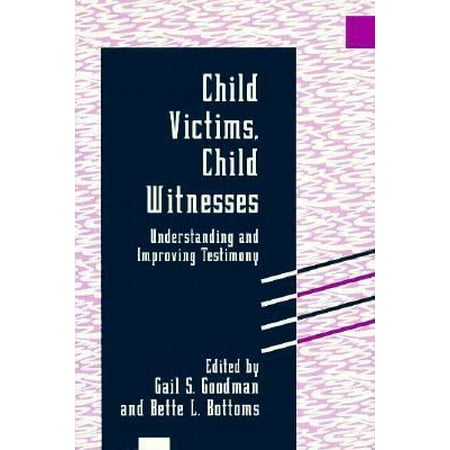 Pre-Owned Child Victims, Child Witnesses: Understanding and Improving Testimony (Hardcover) 0898627893 9780898627893