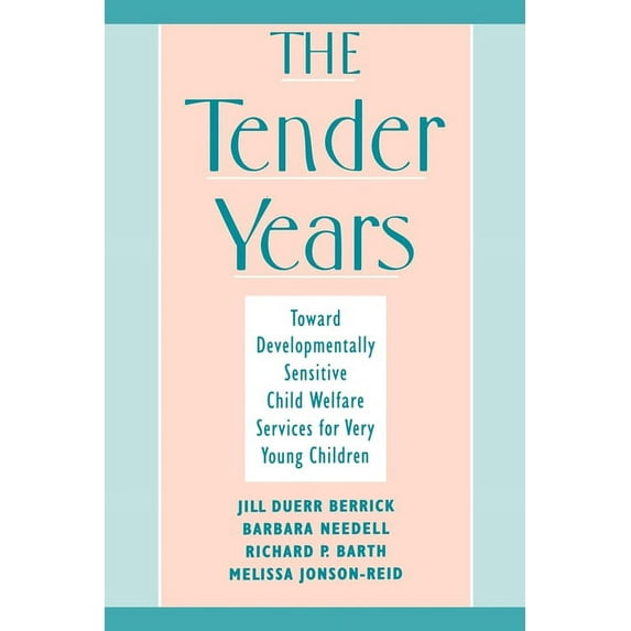 Child Welfare: A Child Welfare Practice, The Tender Years, (Paperback)