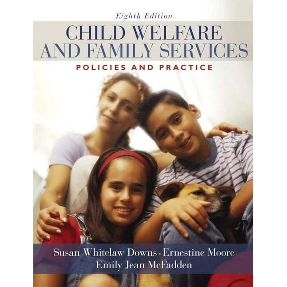Child Welfare and Family Services: Policies and Practice, (Hardcover)