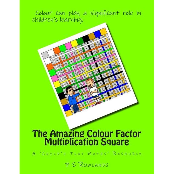 Child's Play Maths The Amazing Colour Factor Multiplication Square: A 'Child's Play Maths' Resource, (Paperback)