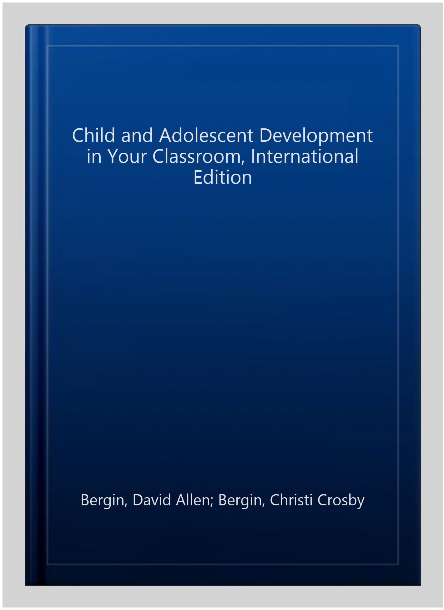 Pre-Owned Child and Adolescent Development in Your Classroom ...