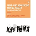 thumbnail image 1 of Child and Adolescent Mental Health: Theory and Practice, (Paperback), 1 of 1