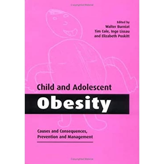 Pre-Owned Child and Adolescent Obesity : Causes and Consequences, Prevention and Management 9780521652377