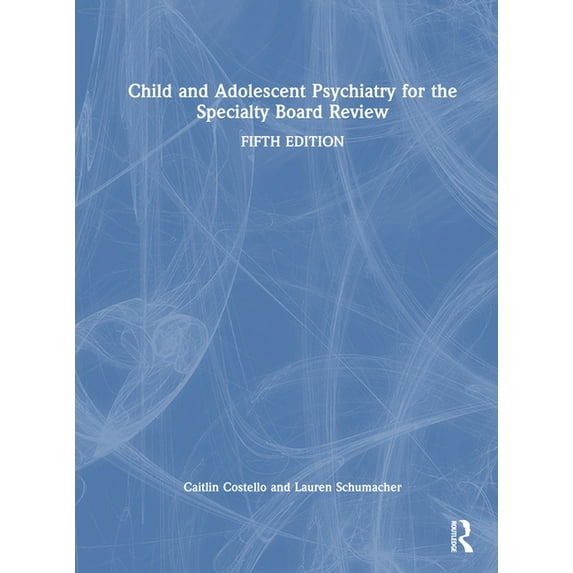 Child and Adolescent Psychiatry for the Specialty Board Review (Hardcover)
