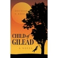 thumbnail image 1 of Child of Gilead : A Novel (Paperback), 1 of 1