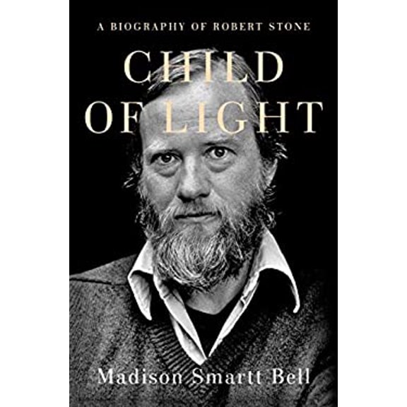 Pre-Owned Child of Light: A Biography of Robert Stone (Hardcover) 0385541600 9780385541602