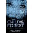 thumbnail image 1 of Child of the Forest: Based on the Life Story of Charlene Perlmutter Schiff, (Hardcover), 1 of 1