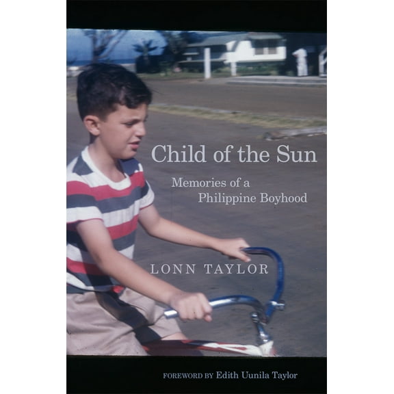 Child of the Sun : Memories of a Philippine Boyhood (Edition 1) (Paperback)