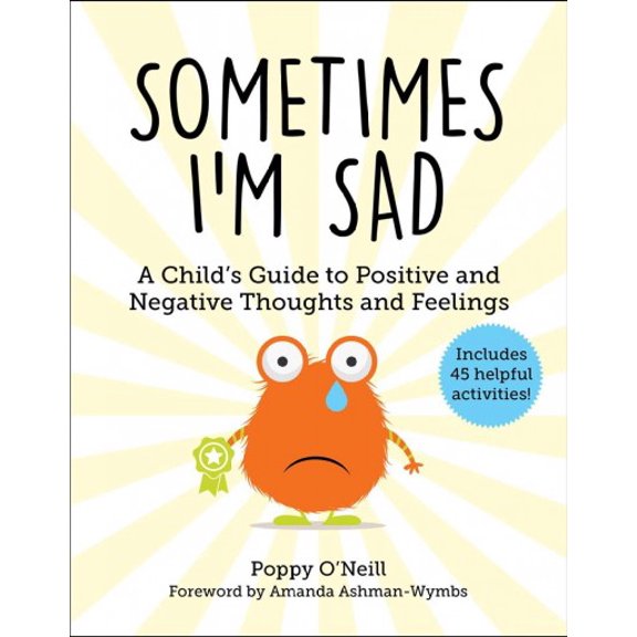 Pre-Owned Sometimes I'm Sad: A Child's Guide to Positive and Negative Thoughts and Feelings: 6 (Child's Guide to Social and Emotional Learning) Paperback