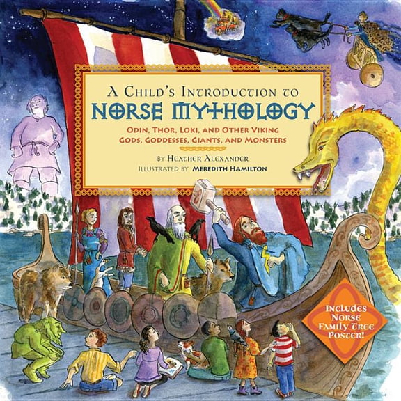 Child's Introduction A Child's Introduction to Norse Mythology: Odin, Thor, Loki, and Other Viking Gods, Goddesses, Giants, and Monsters, (Hardcover)