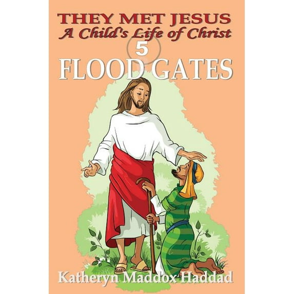 Child's Life of Christ Flood Gates, Book 5, (Paperback)
