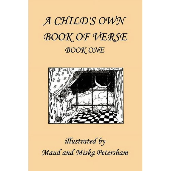 A Child's Own Book of Verse, Book One (Yesterday's Classics), (Paperback)