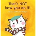 thumbnail image 1 of Pre-Owned That's Not How You Do It! (Hardcover) 1846439299 9781846439292, 1 of 1