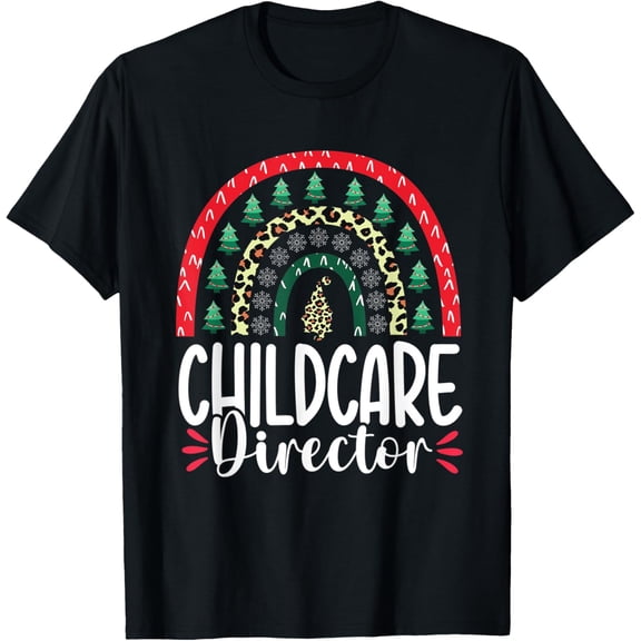 Childcare Director Appreciation Daycare Teacher Christmas T-Shirt