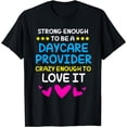 thumbnail image 1 of Childcare Provider Funny Daycare Teacher For Women T-Shirt, 1 of 4