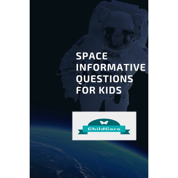 Childcare: SPACEInformative Questions for Kids (Series #3) (Paperback)