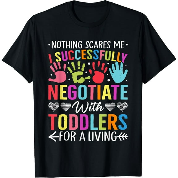 Childcare Teacher Negotiate with Toddlers Daycare Provider T-Shirt