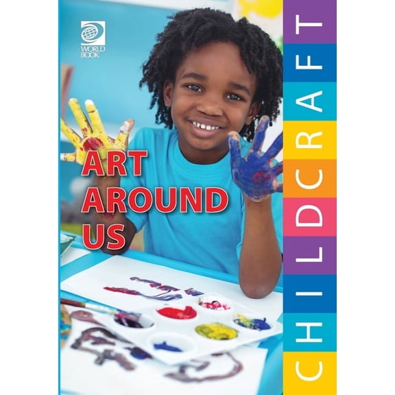 Childcraft: The How & Why Library Art Around Us, (Paperback)
