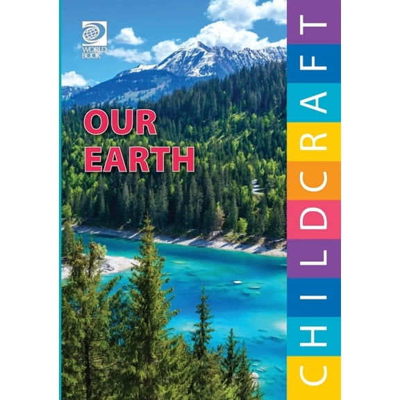 Childcraft: The How & Why Library Our Earth, (Paperback)