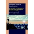thumbnail image 1 of Childhood Cultures in Transformation: 30 Years of the Un Convention on the Rights of the Child in Action Towards Sustain, (Hardcover), 1 of 1