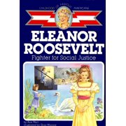 Childhood of Famous Americans Eleanor Roosevelt Fighter for Social Justice Paperback