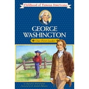 Childhood of Famous Americans: George Washington : Our First Leader (Paperback)