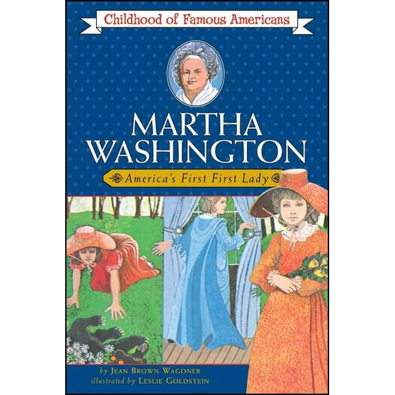 Childhood of Famous Americans (Paperback Martha Washington: America's First Lady, (Paperback)