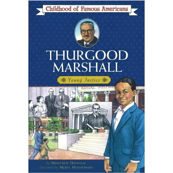 Childhood of Famous Americans (Paperback Thurgood Marshall, (Paperback)