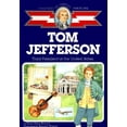 thumbnail image 1 of Childhood of Famous Americans: Tom Jefferson : Third President of the U.S. (Paperback), 1 of 2