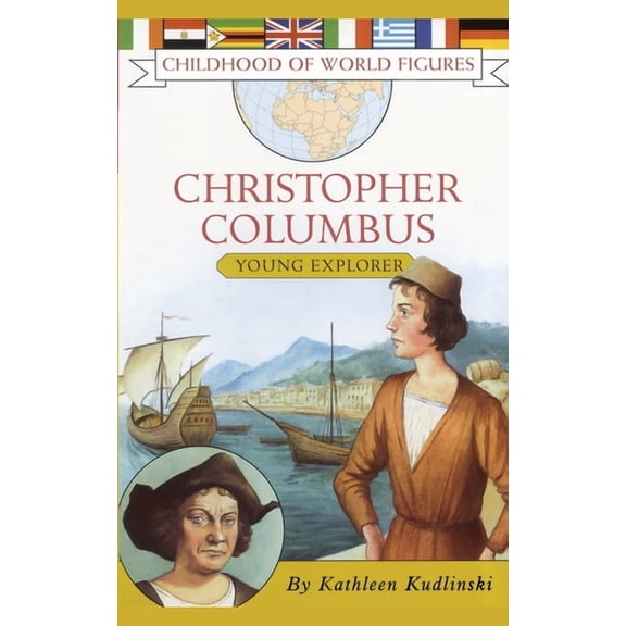 Childhood of World Figures Christopher Columbus: Young Explorer, (Paperback)