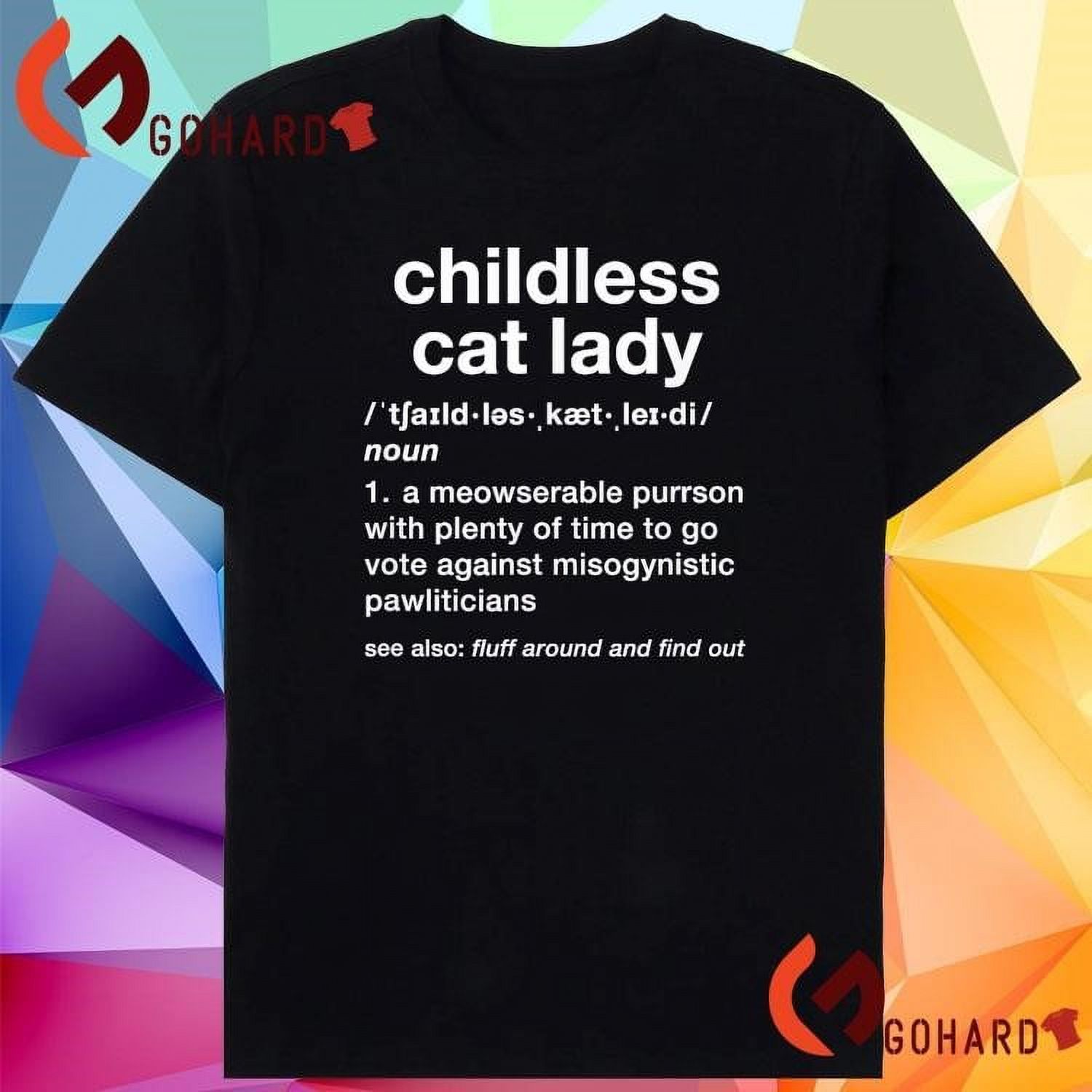 Childless Cat Lady Funny Dictionary Definition Tshirts