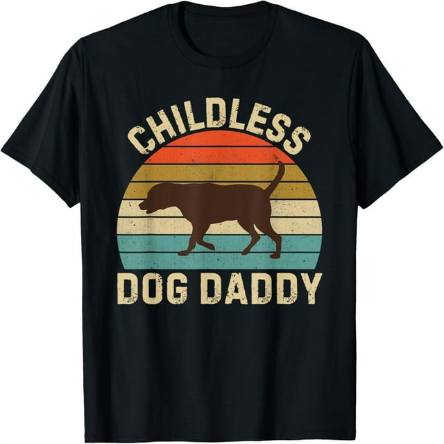 Childless Dog Daddy 2024 Chocolate Lab Dad TShirt S