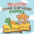 thumbnail image 1 of Children Activity Age 4-8. Cute Cartoon Animals Connect the Dots and Coloring Exercises. Hours of Good, Clean Fun. Over , (Paperback), 1 of 1