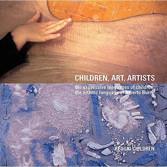 Pre-Owned Children, Art, Artists: The Expressive Languages of Children, the Artistic Language of Alberto Burri (Paperback) 9788887960389